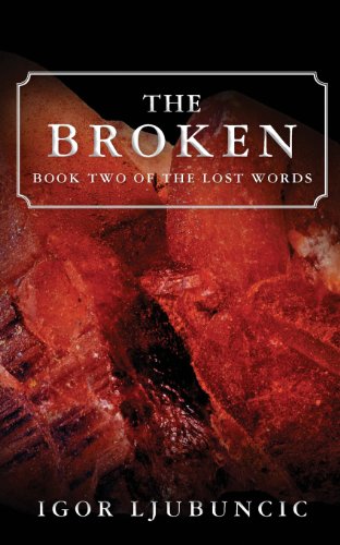 The Broken: Book Two of The Lost Words