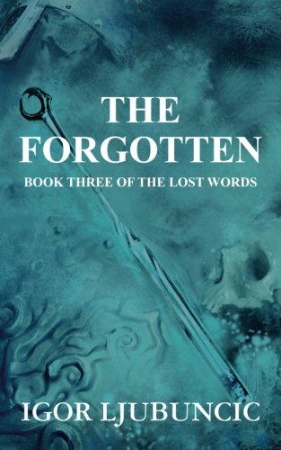 The Forgotten: Book Three of The Lost Words