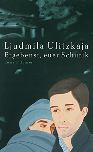 Ergebenst, euer Schurik: Roman