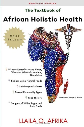The Textbook of African Holistic Health von Llaila Afrika