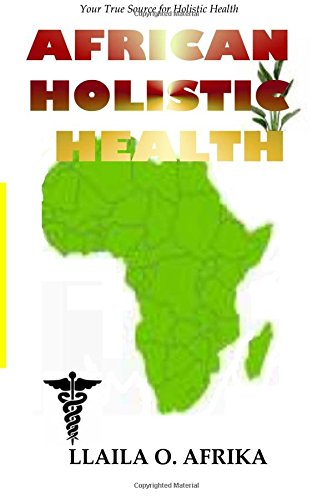 African Holistic Health: Your True Source for Holistic Health von Seaburn Health