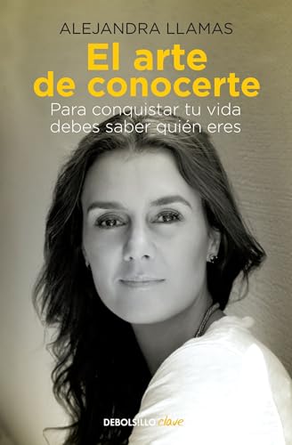 El arte de conocerte / The Art of Knowing Yourself: Para Conquistar Tu Vida Debes Saber Quien Eres