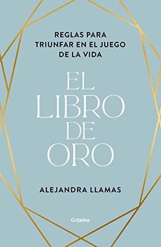 El libro de oro: Reglas para triunfar en el juego de la vida (Crecimiento personal)