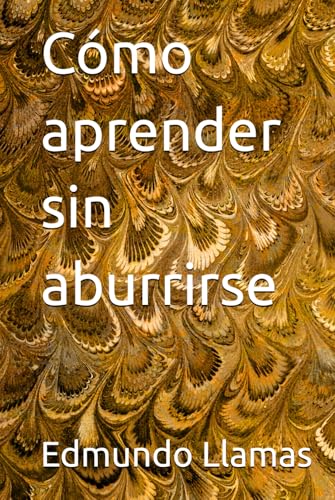 Cómo aprender sin aburrirse von Independently published