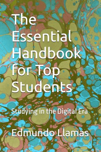 The Essential Handbook for Top Students: Studying in the Digital Era