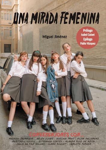 Una mirada femenina: Conversaciones con la nueva generación de cineastas (Imágenes)