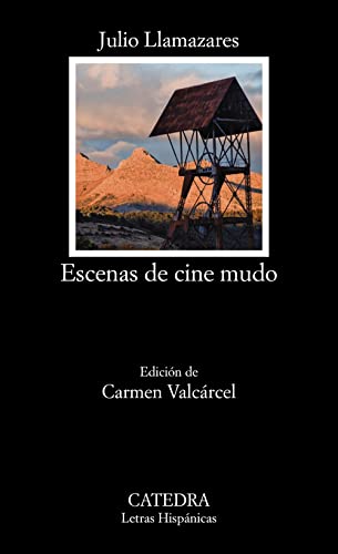 Escenas de cine mudo (Letras Hispánicas) von Ediciones Catedra