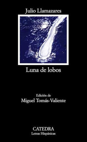 Luna de lobos (Letras Hispánicas, Band 643) von Cátedra
