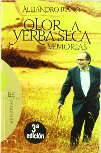 Olor a yerba seca : memorias (Ensayo, Band 355)