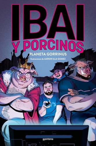 Ibai y Porcinos 2 - Planeta Gorrinus (Lo más visto, Band 2) von MONTENA