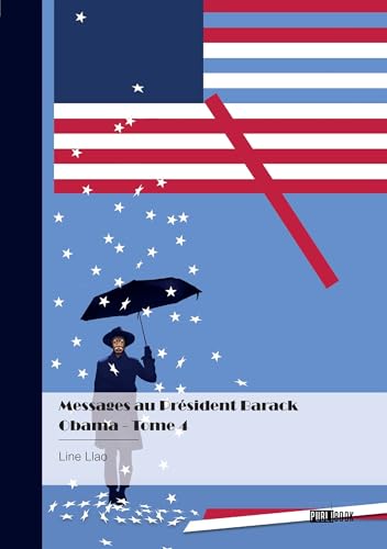 Messages au Président Barack Obama - Tome 4 von Publibook