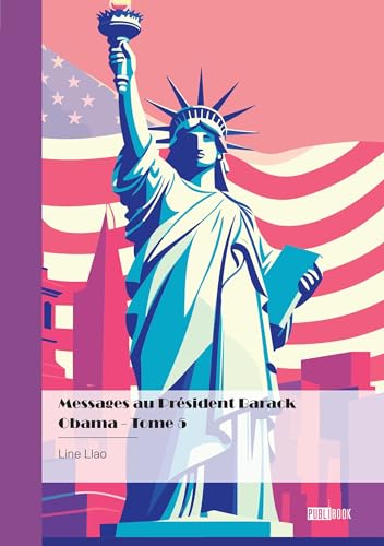 Messages au Président Barack Obama - Tome 5 von Publibook