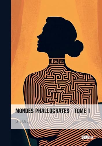 Mondes Phallocrates - Tome 1 von PUBLIBOOK