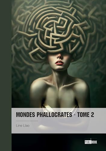 Mondes Phallocrates - Tome 2 von PUBLIBOOK