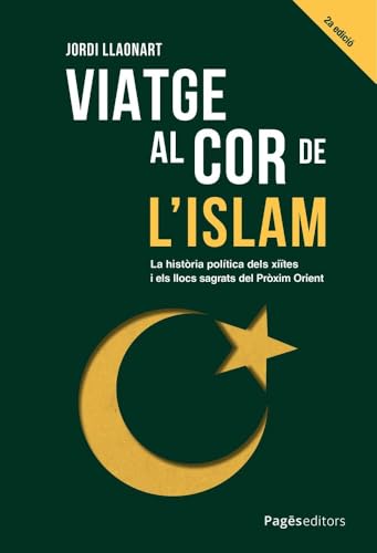 Viatge al cor de l'islam: La història política dels xiïtes i els llocs sagrats del Pròxim Orient (Monografies, Band 144) von Pagès editors, S.L.