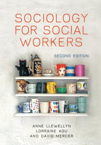 Sociology for Social Workers: 2nd Edition Sociology for Social Workers: 2nd Edition