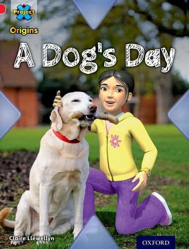 Project X Origins: Red Book Band, Oxford Level 2: Pets: A Dog's Day von OUP Oxford
