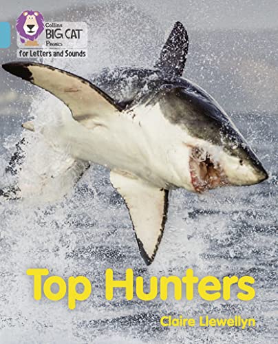 Top Hunters: Band 07/Turquoise (Collins Big Cat Phonics for Letters and Sounds) von Collins