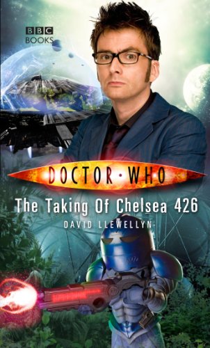 Doctor Who: The Taking of Chelsea 426 (DOCTOR WHO, 63) von BBC Books