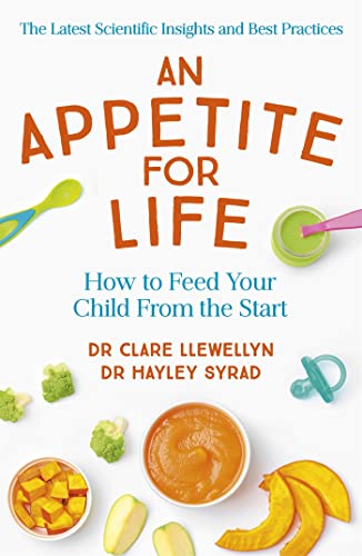 An Appetite for Life: How to Feed Your Child From the Start An Appetite for Life: How to Feed Your Child From the Start von Yellow Kite