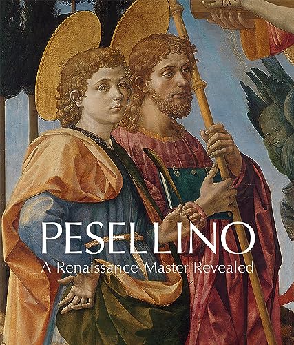 Pesellino: A Renaissance Master Revealed von National Gallery Company Ltd