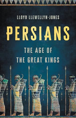 Persians: The Age of the Great Kings von Basic Books