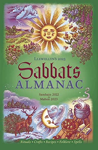 Llewellyn's 2023 Sabbats Almanac: Samhain 2022 to Mabon 2023: Rituals - Crafts - Recipes - Folklore - Spells