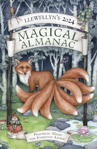 Llewellyn's 2024 Magical Almanac: Practical Magic for Everyday Living (Llewellyn's Magical Almanac)