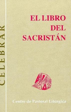 Libro del sacristán, El (Celebrar, Band 65)
