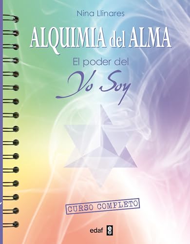 La Alquimia del Alma: El poder del Yo soy (Tabla de Esmeralda)