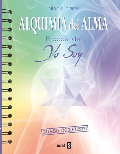La Alquimia del Alma: El poder del Yo soy (Tabla de Esmeralda)
