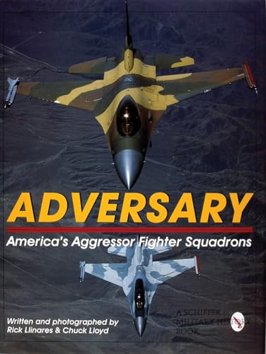 Adversary: America's Aggressor Fighter Squadrons (Schiffer Military History) von Schiffer Publishing