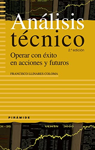 Análisis técnico : operar con éxito en acciones y futuros (Empresa y Gestión) von Pirámide