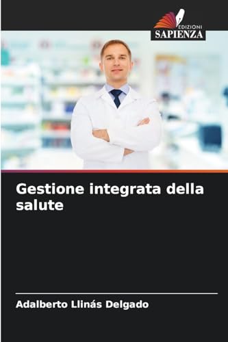 Gestione integrata della salute von Edizioni Sapienza