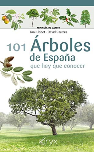 101 Árboles de España: que hay que conocer (Miniguía de campo)