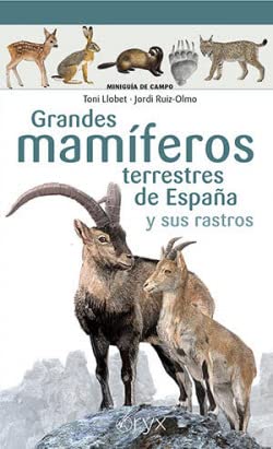 Grandes mamíferos terrestres de España y sus rastros (Miniguía de campo)
