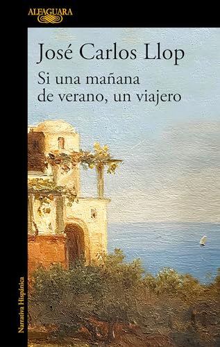 Si una mañana de verano, un viajero (Hispánica) von ALFAGUARA