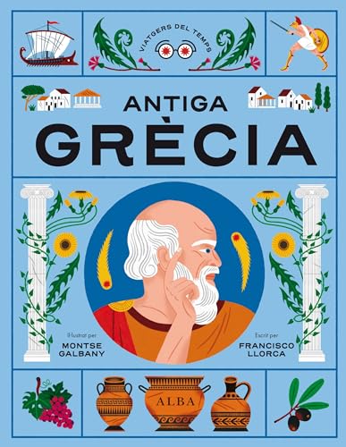 Antiga Grècia (Viatgers del Temps, Band 2) von Alba Editorial