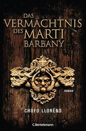 Das Vermächtnis des Martí Barbany: Roman