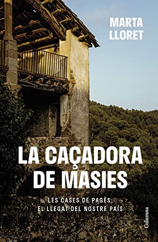 La caçadora de masies (NO FICCIÓ COLUMNA)