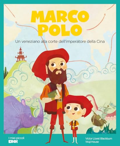 Marco Polo. Un veneziano alla corte dell’imperatore della Cina (I miei piccoli eroi) von Shackleton