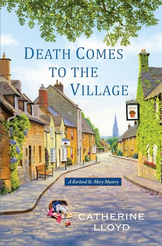 Death Comes to the Village (A Kurland St. Mary Mystery, Band 1)