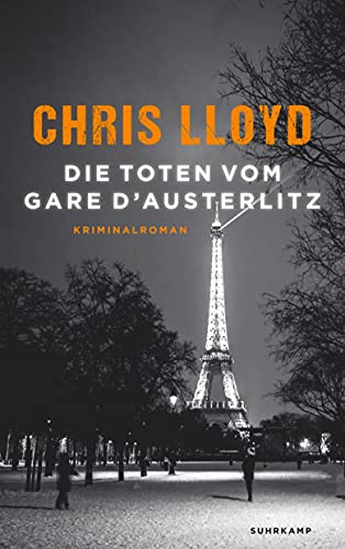 Die Toten vom Gare d’Austerlitz: Kriminalroman | Vom Gewinner der HWA Gold Crown für den Besten Historischen Roman (Eddie Giral)