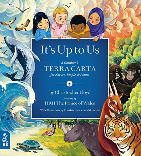 It's Up to Us: A Children's Terra Carta for Nature, People and Planet von What on Earth Publishing Ltd