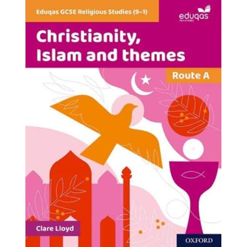 Eduqas GCSE Religious Studies (9-1): Route A: Christianity, Islam and themes
