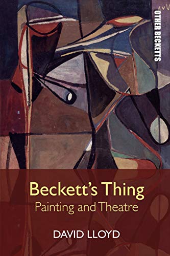 Beckett'S Thing: Painting and Theatre (Other Becketts)