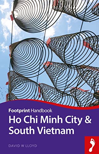 Ho Chi Minh City & Mekong Delta Handbook: Includes My Tho, Can Tho, Chau Doc, Phu Quoc Island (Footprint Handbooks)