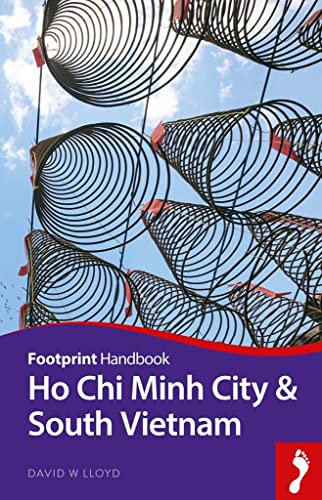 Ho Chi Minh City & Mekong Delta Handbook: Includes My Tho, Can Tho, Chau Doc, Phu Quoc Island (Footprint Handbooks)