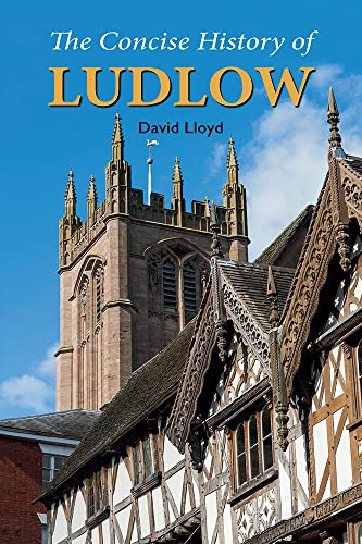 The Concise History of Ludlow von Merlin Unwin Books