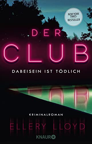 Der Club. Dabeisein ist tödlich: Kriminalroman | Der New-York-Times-Bestseller, empfohlen von Reese Witherspoon von Knaur HC
